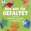 Buch "Das hab ich gefaltet", 72 Seiten