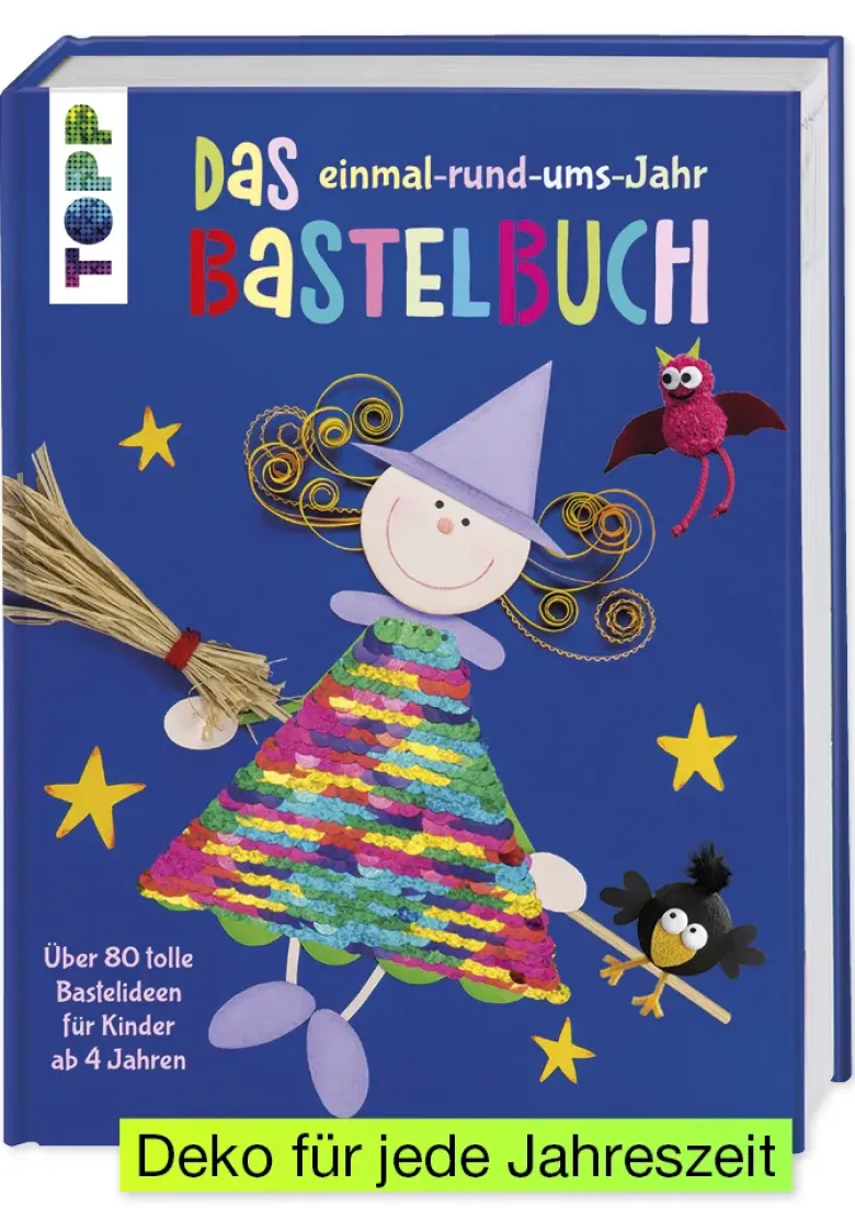 Das rund-ums-Jahr Bastelbuch