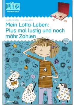 LÜK Mathematik 2. Klasse "Mein Lotta-Leben: Plus mal lustig und noch mähr Zahlen"