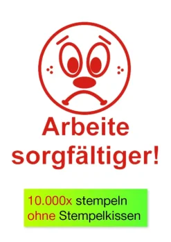 Siebdruck-Stempel "Perpetuum", "Gesicht - Arbeite sorgfältiger!"